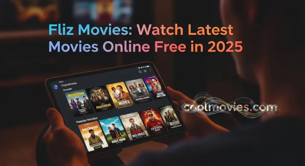 Fliz Movies: Watch Latest Movies Online Free in 2025