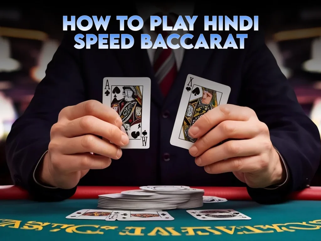 How to play Hindi Speed Baccarat with a dealer holding Ace and King cards at the casino table.